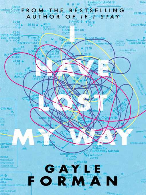 Title details for I Have Lost My Way by Gayle Forman - Wait list